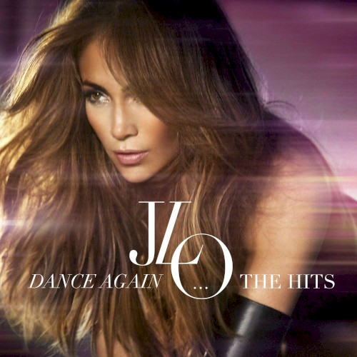 Dance Again…The Hits