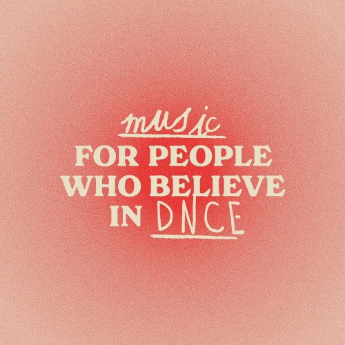 Music for People Who Believe in DNCE