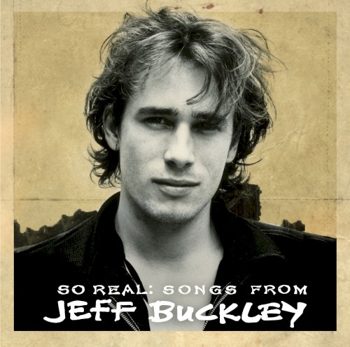 So Real: Songs From Jeff Buckley