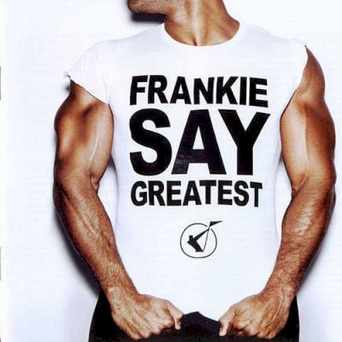 Frankie Say Greatest