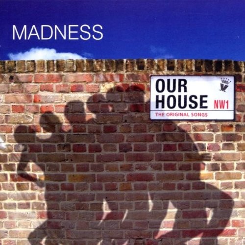 Our House: The Original Songs