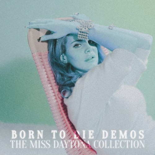 Born to Die Demos