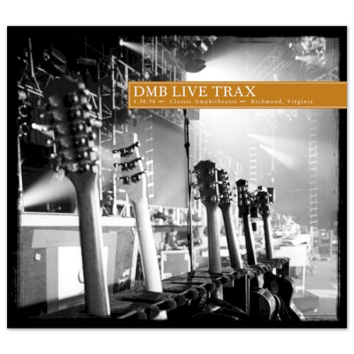 1996-04-30: DMB Live Trax, Volume 4: Classic Amphitheatre, Richmond, VA, USA