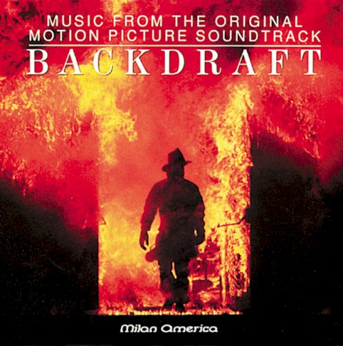 Backdraft: Music From the Original Motion Picture Soundtrack
